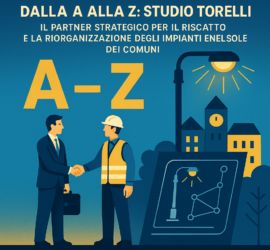 Dalla A alla Z: Studio Torelli, il Partner Strategico per il Riscatto e la Riorganizzazione degli Impianti Enel Sole dei Comuni